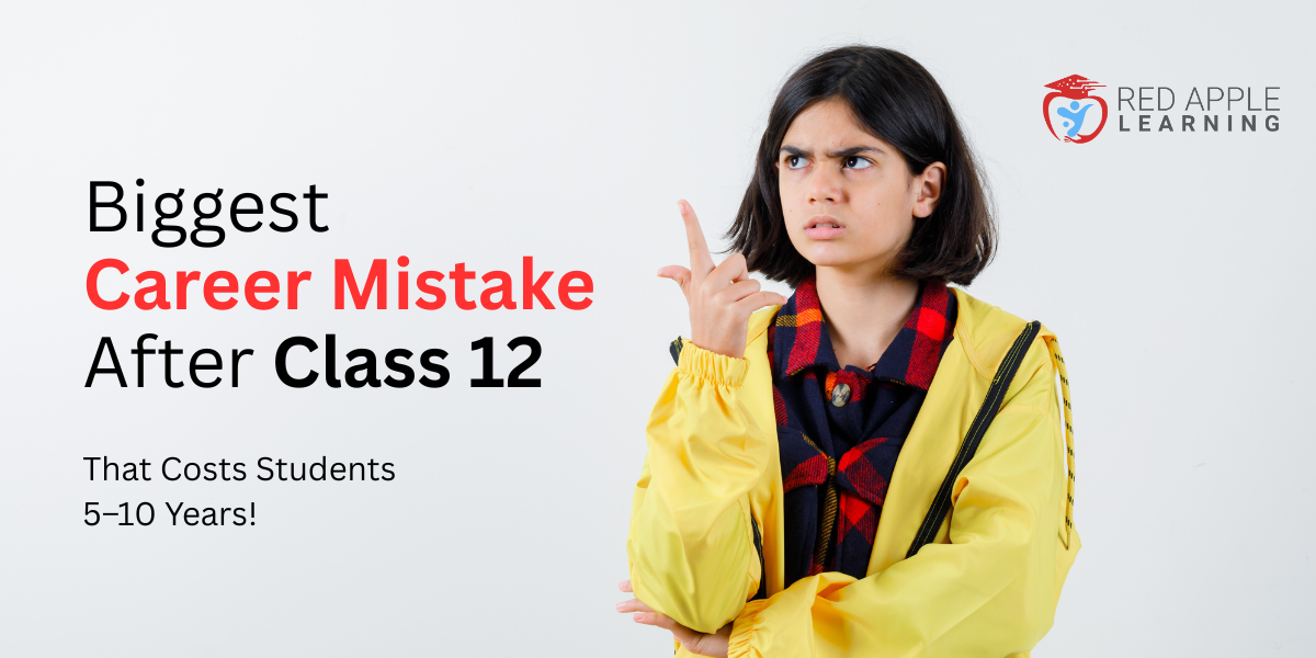 The Most Expensive Career Mistake Students Make After Class 12